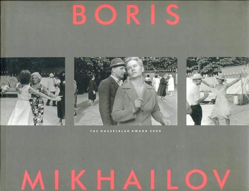 Boris Mikhailov: The Hasselblad Award 2000 (9783908247425) by Knape, Gunilla; Groys, Boris