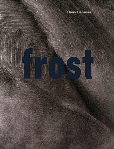 Imagen de archivo de Hans Danuser: Frost a la venta por Books From California