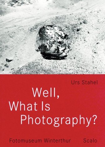 Stock image for Well, What is Photography? for sale by WorldofBooks