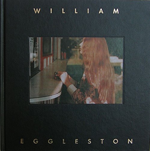 William Eggleston the Hasselblad Award - William Eggleston, Gunilla Knappe,