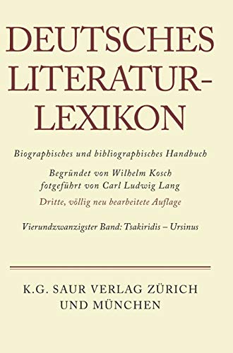 9783908255246: Deutsches Literatur-Lexikon, Band 24, Tsakiridis - Ursinus