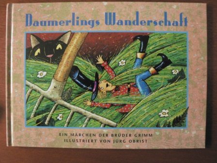 Beispielbild fr Daumerlings Wanderschaft, Ein Mrchen, Illustriert von Jrg Obrist, zum Verkauf von Versandantiquariat Felix Mcke