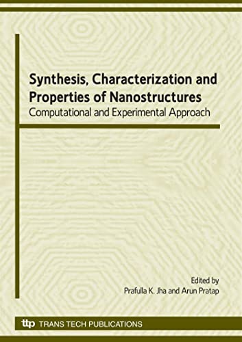 Stock image for Synthesis, Characterization and Properties of Nanostructures: Computational and Experimental Approach (Solid State Phenomena) for sale by Mispah books