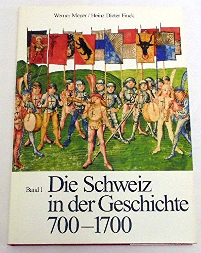 9783908486473: Die Schweiz in der Geschichte 700-1700. Band 1