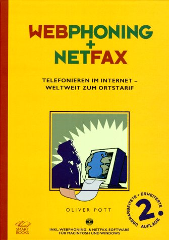 Beispielbild fr Webphoning und Netfax. Telefonieren im Internet - Weltweit zum Ortstarif zum Verkauf von Bernhard Kiewel Rare Books