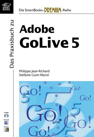 9783908490265: Das Praxisbuch zu Adobe GoLive 5, m. CD-ROM