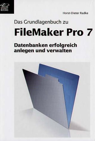 Stock image for FileMaker Pro 7 Grundlagenbuch for sale by medimops