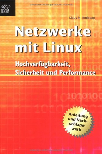 9783908497264: Netzwerke mit Linux. Hochverfgbarkeit, Sicherheit und Performance