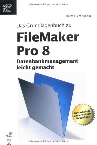 Beispielbild fr FileMaker Pro 8. Datenbankmanagement leicht gemacht zum Verkauf von medimops