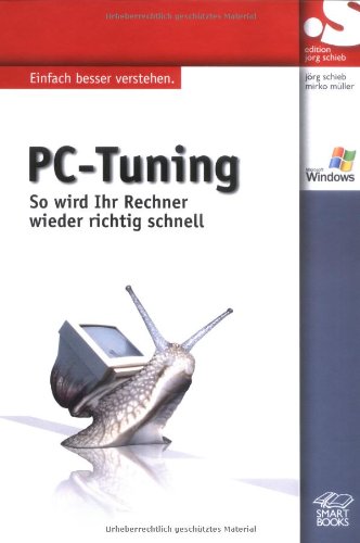 Beispielbild fr PC-Tuning - Jrg Schieb-Edition. So wird der Rechner wieder richtig schnell zum Verkauf von medimops