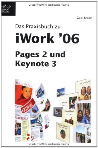 Beispielbild fr Das Praxisbuch zu iWork 06. Pages 2 und Keynote 3 zum Verkauf von getbooks GmbH