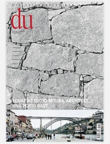 9783908515487: du - Zeitschrift fr Kultur: Nr.715 : Eduardo Souto Moura, Architekt. Und Porto baut: April 2001