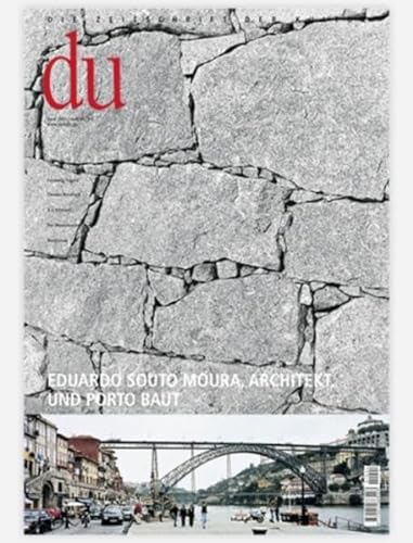 9783908515487: du - Zeitschrift fr Kultur: Nr.715 : Eduardo Souto Moura, Architekt. Und Por...