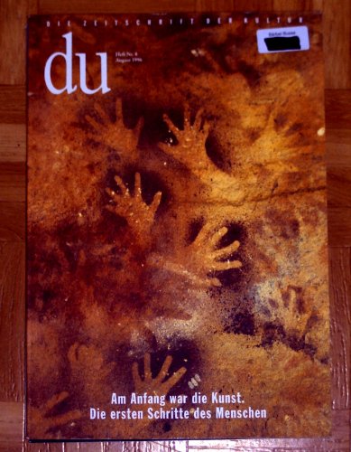 Beispielbild fr du - Zeitschrift fr Kultur: Du, Nr.8, Am Anfang war die Kunst. Die ersten Schritte des Menschen: 8/96 zum Verkauf von medimops