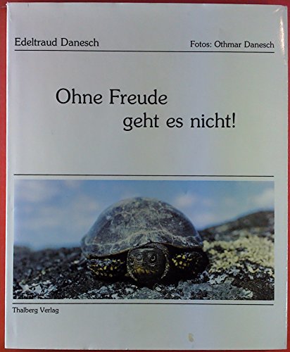 Stock image for Ohne Freude geht es nicht for sale by Leserstrahl  (Preise inkl. MwSt.)