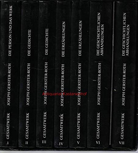 Joseph Gerster Roth 1860-1937 - Das Literarische und Historische Gesamtwerk, Band I bis VII - Gerster-Roth, Joseph und Lorenzo Gerster