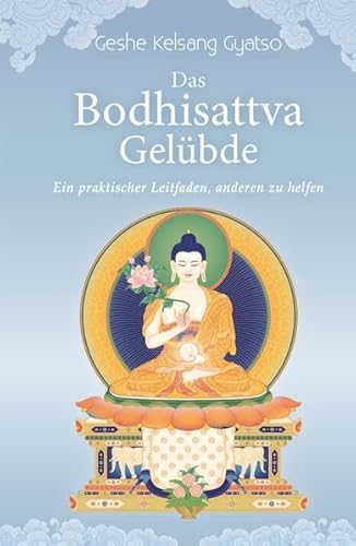 9783908543053: Das Bodhisattva Gelbde: Ein praktischer Leitfaden um anderen zu helfen