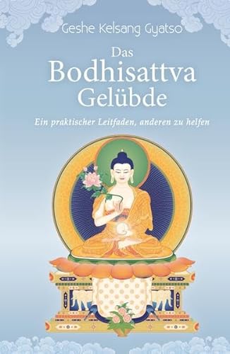 Stock image for Das Bodhisattva Gelbde: Ein praktischer Leitfaden um anderen zu helfen for sale by medimops