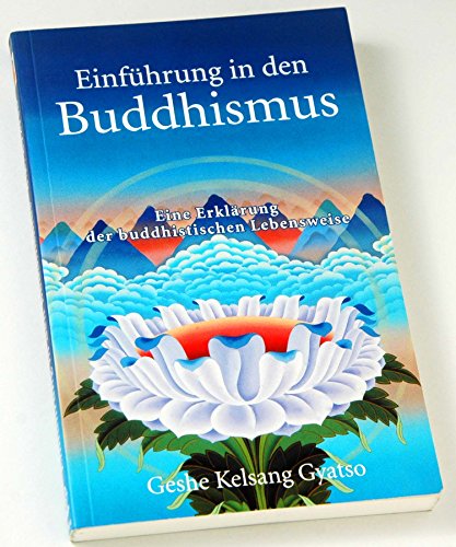 Beispielbild fr Einfhrung in den Buddhismus: Eine Erklrung der buddhistischen Lebensweise zum Verkauf von medimops