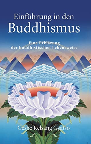 Beispielbild fr Einfhrung in den Buddhismus: Eine Erklrung der buddhistischen Lebensweise zum Verkauf von medimops