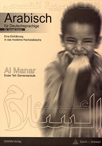 9783908547143: Al Manar. Arabisch fr Deutschsprachige: Eine Einfhrung in das moderne Hocharabische. Kalligraphie, Grammatik und bungen
