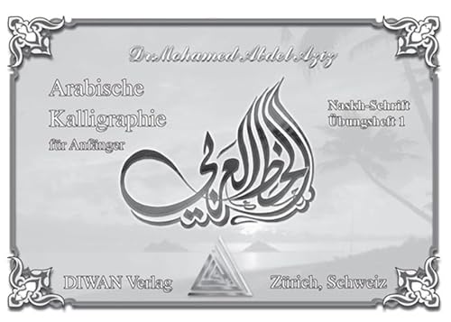 Stock image for Arabische Kalligraphie, Naskh-Schrift, bungsheft 1 -Language: arabic for sale by GreatBookPrices