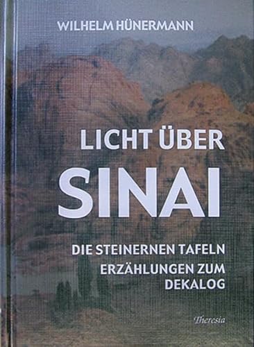 Beispielbild fr Licht ber Sinai: Die Steinernen Tafeln. Kurzgeschichten zum Dekalog zum Verkauf von medimops