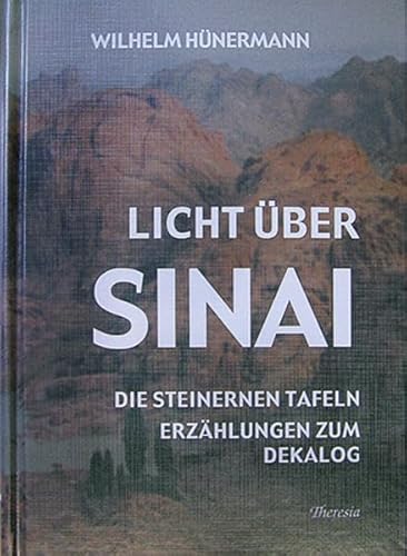 Imagen de archivo de Licht ber Sinai: Die Steinernen Tafeln. Kurzgeschichten zum Dekalog a la venta por medimops