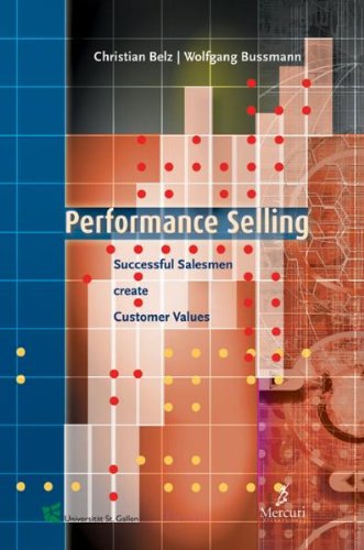 9783908565024: Performance Selling : Successful Salesmen Create Customer Values
