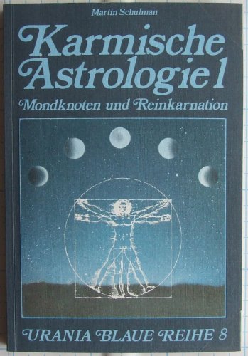 Beispielbild fr Karmische Astrologie Bd.1: Die Mondknoten und Reinkarnation zum Verkauf von medimops