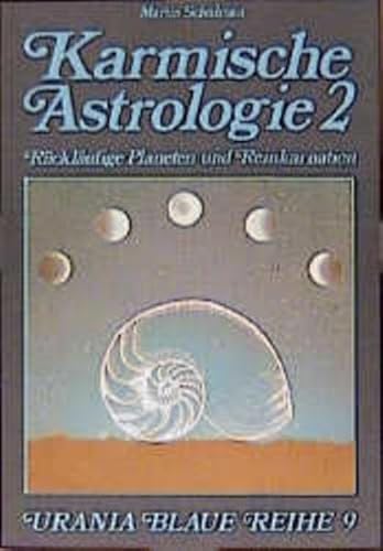 Beispielbild fr Karmische Astrologie, 4 Bde., Bd.2, Rcklufigkeit und Reinkarnation (Urania Blaue Reihe) Schulman, Martin and Stillmann, Clark zum Verkauf von BUCHSERVICE / ANTIQUARIAT Lars Lutzer