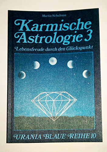 Beispielbild fr Karmische Astrologie, 4 Bde., Bd.3, Lebensfreude durch den Glckspunkt zum Verkauf von medimops