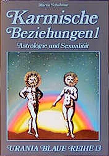 Beispielbild fr Karmische Beziehungen, Bd.1, Astrologie und Sexualitt zum Verkauf von medimops