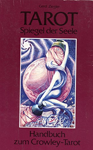 9783908644552: Tarot - Spiegel der Seele: Handbuch zum Crowley-Tarot