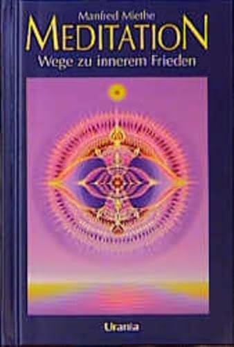 Meditation - Wege zu innerm Frieden