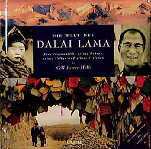 9783908645887: Die Welt des Dalai Lama. Eine Innenansicht seines Lebens, seines Volkes und seiner Visionen.