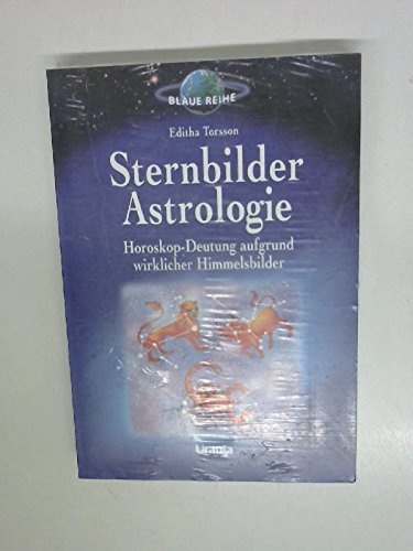 Stock image for Sternbilder-Astrologie. Horoskop-Deutung aufgrund wirklicher Himmelsbilder for sale by Buchhandlung Gerhard Hcher