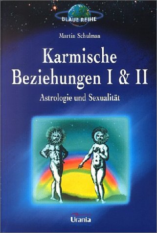 Stock image for Karmische Beziehungen 1/2: Astrologie und Sexualitt / Partnerschaftliche Aspekte for sale by medimops