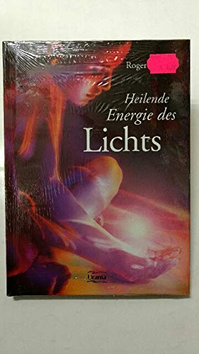 Heilende Energie des Lichts - Roger Coghill