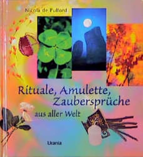 Beispielbild fr Rituale, Amulette, Zaubersprche aus aller Welt zum Verkauf von Akademische Buchhandlung Antiquariat