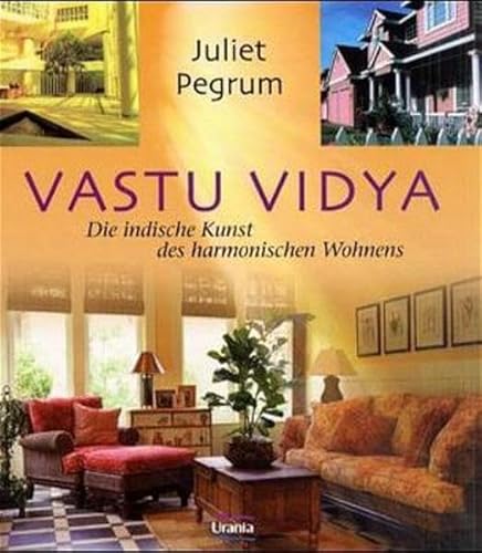 Beispielbild fr Vastu Vidya: Die indische Kunst des harmonischen Wohnens zum Verkauf von medimops