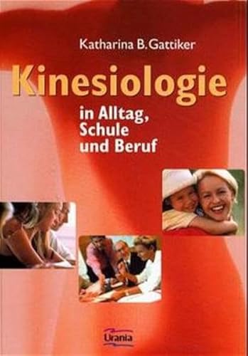 Stock image for Kinesiologie in Alltag, Schule und Beruf. for sale by Steamhead Records & Books