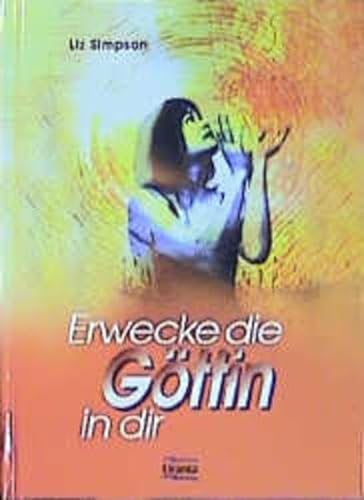 Imagen de archivo de Erwecke die Gttin in dir a la venta por medimops