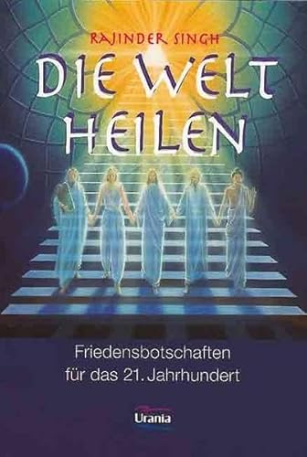 Stock image for Die Welt heilen. Friedensbotschaften fr das 21. Jahrhundert for sale by medimops