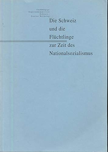 Beispielbild fr Die Schweiz und die Flchtlinge zur Zeit des Nationalsozialismus. zum Verkauf von Wissenschaftliches Antiquariat Kln Dr. Sebastian Peters UG