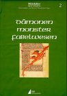 Mittelalter Mythen Band 2: Dämonen, Monster, Fabelwesen - Müller, Ulrich und Werner (Hrsg.) Wunderlich