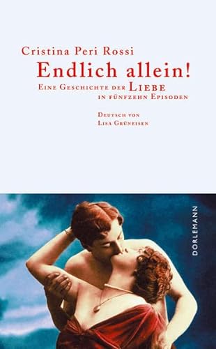 Imagen de archivo de Endlich allein!: Geschichte der Liebe in fnfzehn Episoden a la venta por medimops