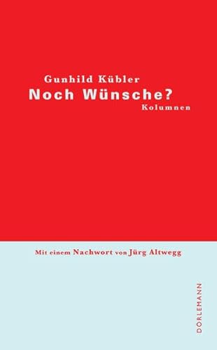 Stock image for Noch Wnsche? Kolumnen for sale by Kultgut