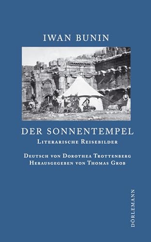 9783908777472: Der Sonnentempel: Literarische Reisebilder 1897-1924