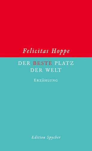 Der beste Platz der Welt - Hoppe, Felicitas